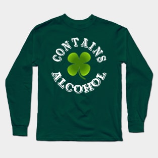 Contains alcohol funny Irish with shamrock Long Sleeve T-Shirt